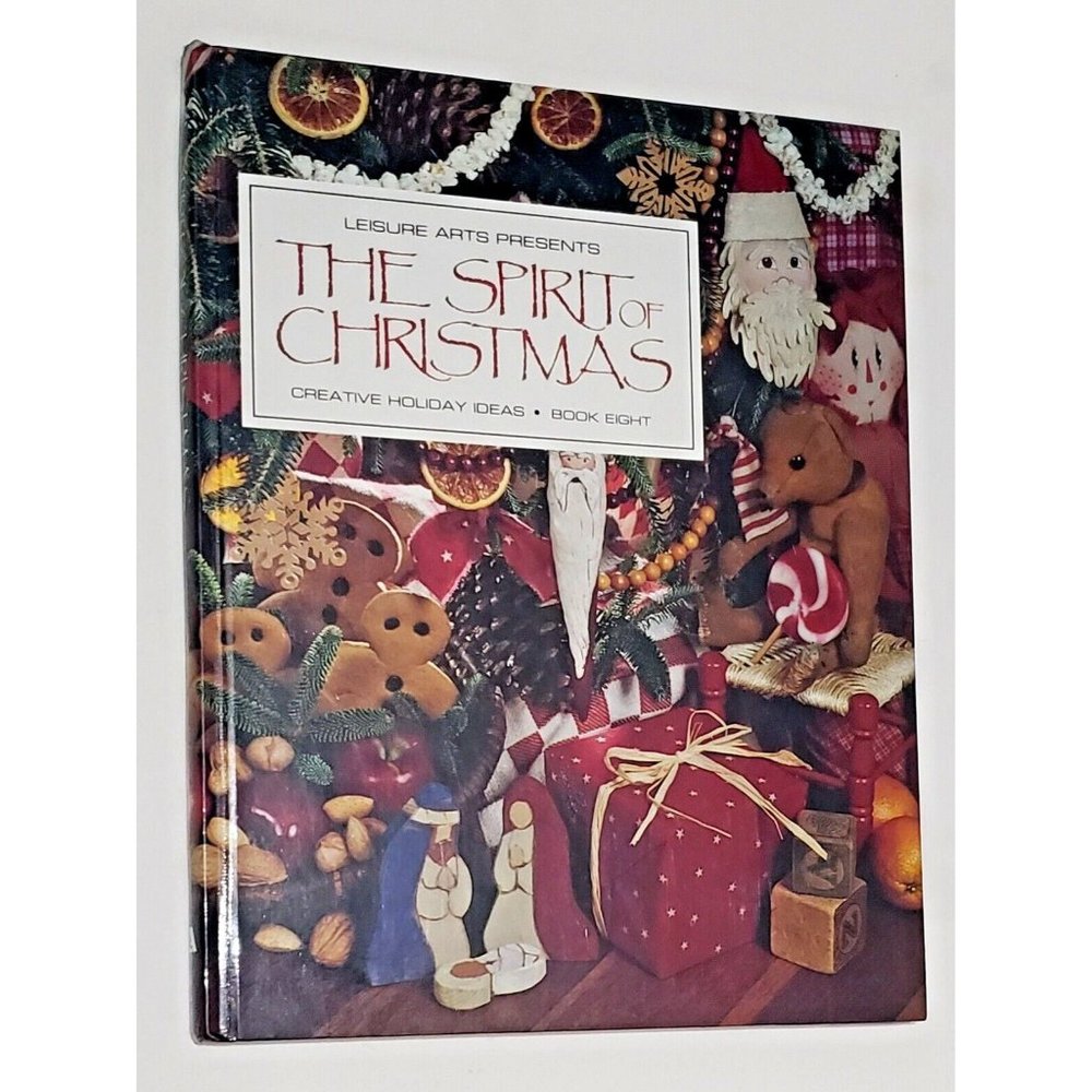The Spirit of Christmas Book 8 Leisure Arts Creative Holiday Ideas Crafts Gifts